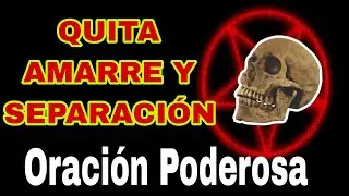 LA ORACI&Oacute;N para QUITAR AMARRE, Maleficios, envidia y Brujer&iacute;a. RECOMENDADO ✅🔴