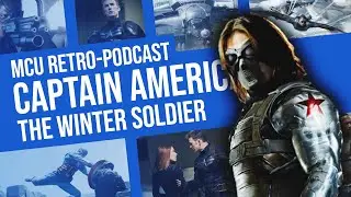 CAPTAIN AMERICA: The Winter Soldier｜MCU Retro-Podcast #9