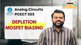 Depletion MOSFET Biasing Circuit | PCECT303 | ECT202 | Analog Circuits | KTU