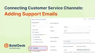 Connecting Customer Service Channels | Adding Support Emails