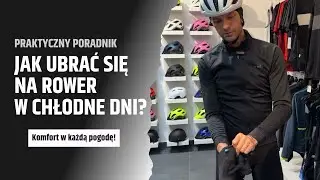 Jak ubrać się na rower, gdy robi się zimno? Praktyczny poradnik dla każdego.