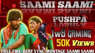 Saami Saami | PUSHPA  | Free Fire Best BEAT SYNC Montage video || IWB GAMING