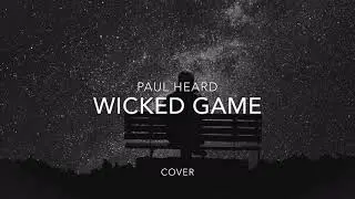 Wicked Game ( Instrumental cover by Paul Heard )