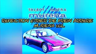 talbot matra murena 1.6L r&eacute;fection &eacute;trier de frein arri&egrave;re