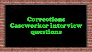 Corrections Caseworker interview questions