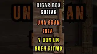 Cigar Box Guitar, a great idea and with a good rhythm