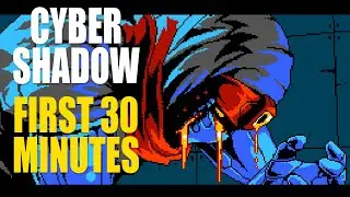 Cyber Shadow - First 30 minutes of this awesome 2D retro action game tribute