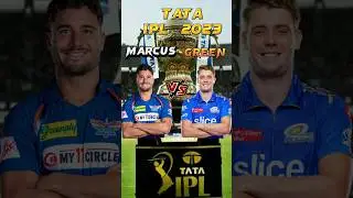 Marcus Stoinis(2023) vs  Cameron Green(2023) in IPL⚡ #shorts #youtubeshort #ipl