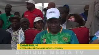 CAMEROUN / PR&Eacute;SIDENTIELLE 2018 : MEETING DU MRC A SAINT MICHEL DOUALA
