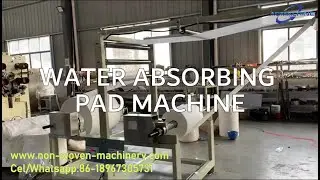 Absorption Pad Machine | Water Absorbing Pad Machine | Absorbent Pad Production Flow