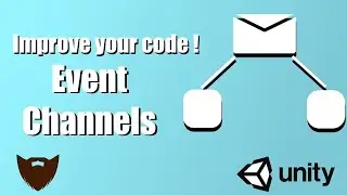 Improve your code with Event Channels - Unity Tutorial