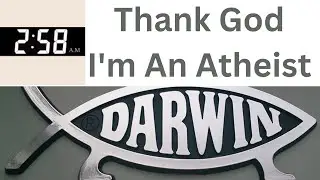 Thank God I'm An Atheist