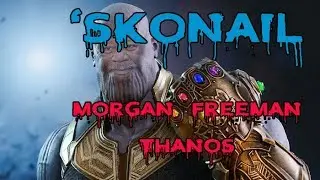 Skonail - Morgan Freeman Thanos