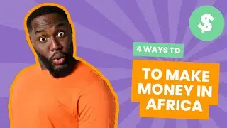 4 ways to make money online in Africa in 2026