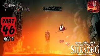 Прохождение игры Hollow Knight Silksong, часть 46 &mdash; Акт 2: Осколки маски | Лавовая перчатка Дальн...