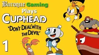 Good Day For A Swell Battle! │ Baroque Gaming Plays Cuphead (Part 1)
