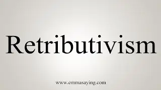 How To Say Retributivism