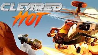 Desert Strike schl&auml;gt zur&uuml;ck! - Cleared Hot bringt die 90er zur&uuml;ck, nur besser!