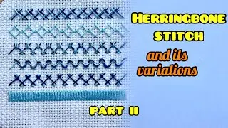 How to do a Herringbone stitch, different types of Herringbone stitch, Herringbone stitch variations