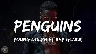 Young Dolph, Key Glock - Penguins (Lyrics) |  I be shittin' on these niggas, that's all that I do