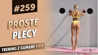 TRENING W BIKINI PROSTE PLECY - TRENING Z GUMAMI KWB #259