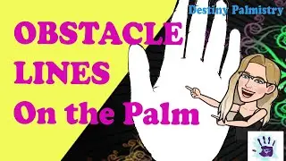 Obstacle Lines and Worry Line Meanings on the Palm