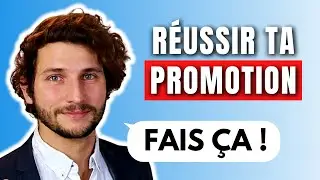 3 &Eacute;tapes PUISSANTES Pour R&eacute;ussir Sa Promotion (simple &agrave; appliquer)