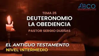 Sergio Dueñas - Deuteronomio, la obediencia