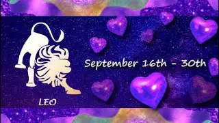 Leo (September 16th - 30th) AKWARDNESS, GRIEF, REGRETS. Hoping to RETURN for LOVE & ROMANCE.