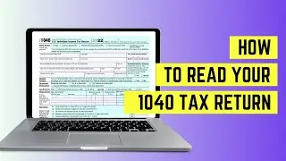 Как читать налоговую декларацию за 2022 год (форма 1040) и проверить, получили ли вы налоговые льготы!