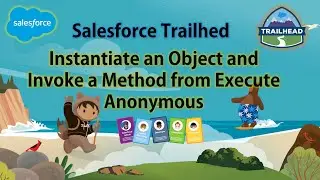 Salesforce Trailhead - Instantiate an Object and Invoke a Method from Execute Anonymous #salesforce