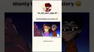 Shonty bhaiya ki Love story 😭😭#funny🤣 #memes #animation