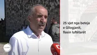 25 vjet nga beteja e Gllogjanit, flasin luftëtarët
