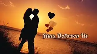 Stars Between Us | New English Romantic Song 2025 | United Rhythms Official