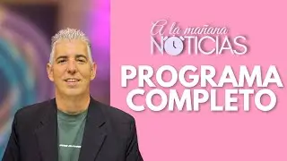 PROGRAMA COMPLETO - A LA MAÑANA NOTICIAS 20/01