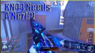 The KN44 Needs A Nerf?! (BO3)