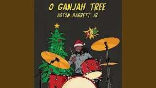 O Ganjah Tree Dub