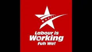 Labour is Working Fuh We - Big Leightz - ПЕСНЯ ПРЕДВАРИТЕЛЬНОЙ КОМАНДЫ ULP 2025