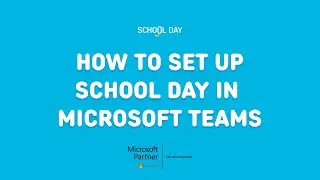 How to Integrate School Day Into Microsoft Teams