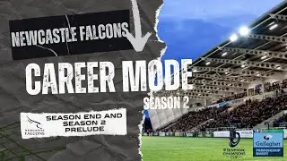 #30 | Rugby 25 | S1 | Newcastle Falcons | End of season review, Recruitment & Season 2 Prelude!!!!!