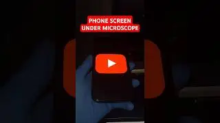 Phone Screen Under Microscope (OLED)