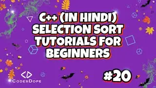 Selection sort in c++(in hindi) | tutorials for beginners | codesdope.com