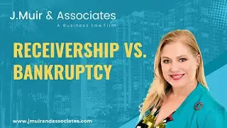 Receivership vs. Bankruptcy: What&rsquo;s the Difference? | Florida Business Law Explained