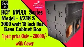 RCF vmax Model - v218 s 18 Inch Dual Bass cabinet Price Only - 28000/- with Cover cabinet Price 