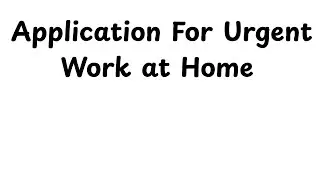 How to Write a Leave Application for School | Urgent Work Leave Letter Example