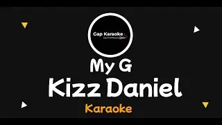 Kizz Daniel  My G  (Karaoke Version)