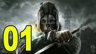 Dishonored - Part 1 - I've Been Framed (Let's Play / Walkthrough / Playthrough)