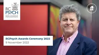 RCPsych Awards Ceremony 2022 &ndash; 9 November 2022