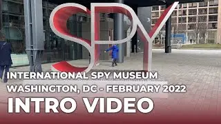 INTERNATIONAL SPY MUSEUM | Washington, DC | Introduction Video