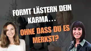 Welche Auswirkung lästern hat und wie man karmische Muster erkennt.